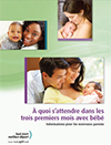 À quoi s’attendre dans les trois premiers mois avec bébé - Informations pour les nouveaux parents - Livret